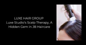 Luxe Studio Scalp Therapy in JB