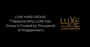 7 Reasons Why LUXE Hair Group Is Trusted