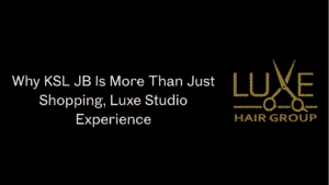 Why KSL JB Is More Than Just Shopping, Luxe Studio Experience