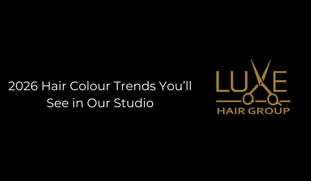 2026 Hair Colour Trends You’ll See in Our Studio