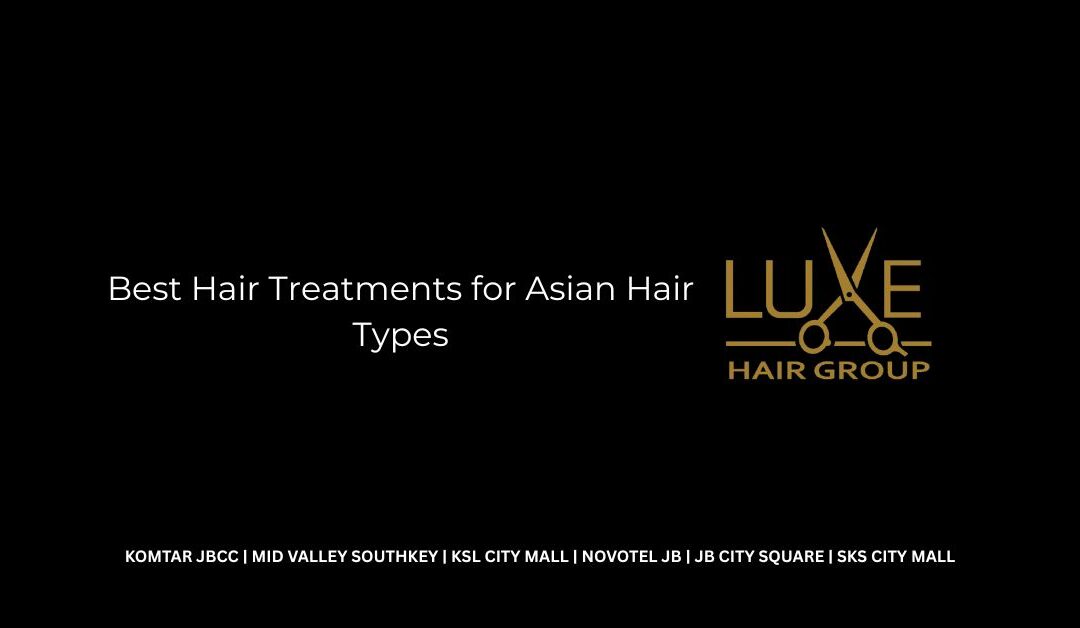 Best Hair Treatments for Asian Hair Types