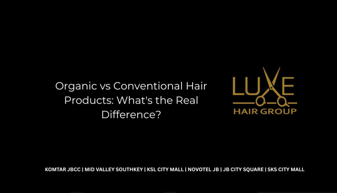 Organic vs Conventional Hair Products: What’s the Real Difference?