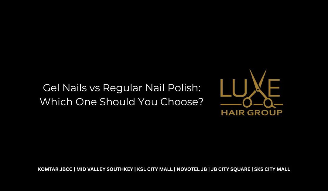 Gel Nails vs Regular Nail Polish: Which One Should You Choose?